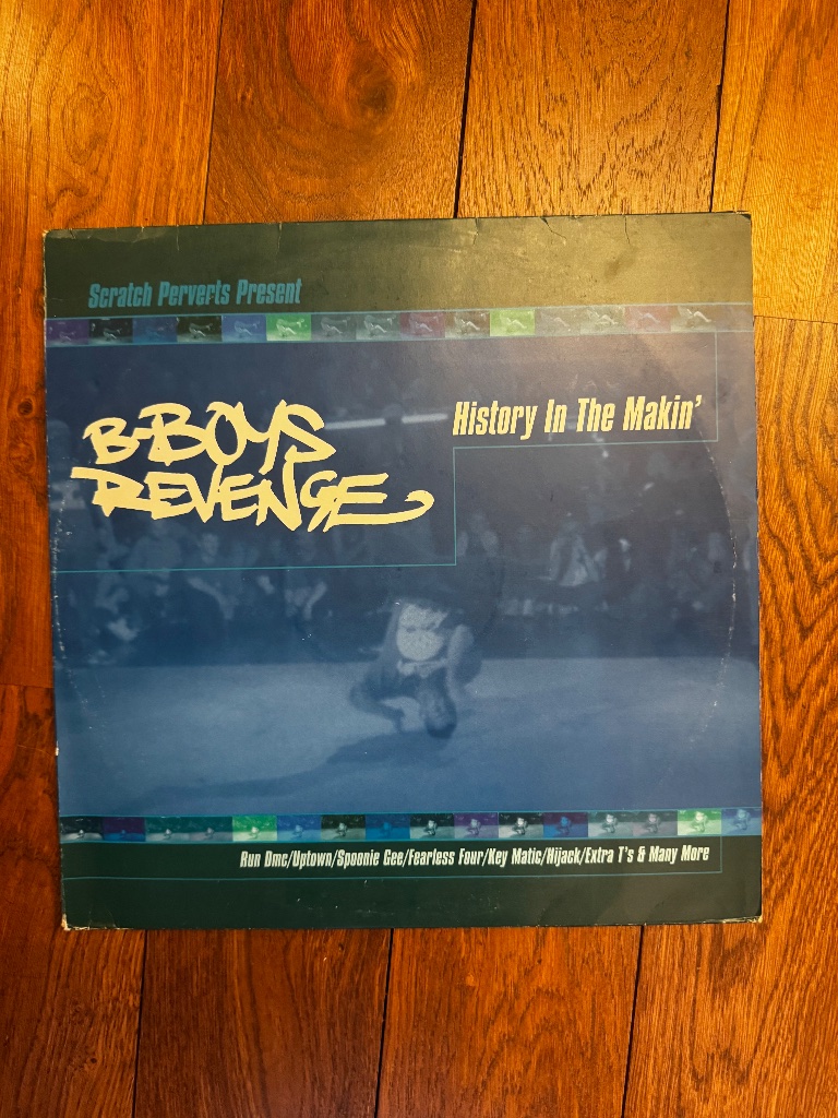 Pochette de Various Artists (Compiled by Scratch Perverts) – B-Boys Revenge: History In The Makin'